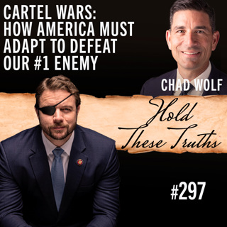 Cartel Wars: How America Must Adapt to Defeat Our #1 Enemy | Chad Wolf