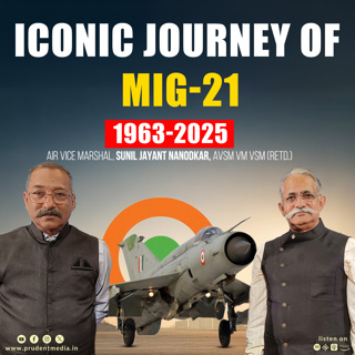 Air Vice Marshal Sunil Jayant Nanodkar AVSM VM VSM (Retd.) | MiG-21 | Prudent | 281025