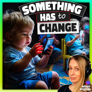 English Listening-Do Phones Harm Kids Brains Ep 748