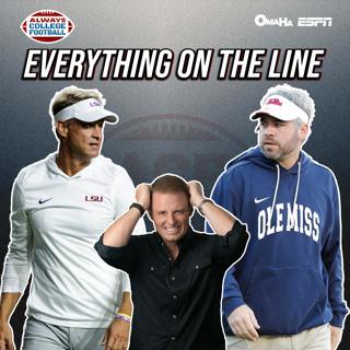 Always College Football: LSU vs Ole Miss EVERYTHING on the line + McElroy’s Top 15 teams