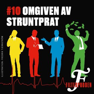 FILTERPODDEN #10: Omgiven av struntprat