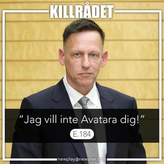 184. “Jag vill inte Avatara dig!”