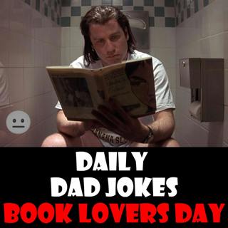 [No Laughter Version] National Book Lovers Day! Dad jokes from the top shelf! 09 August 2025