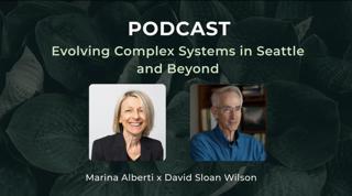 Evolving Complex Systems in Seattle and Beyond, with Marina Alberti