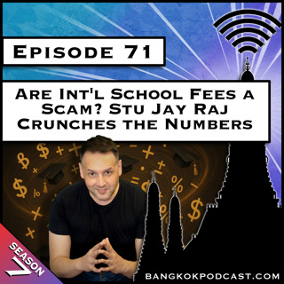 Are Int'l School Fees a Scam? Stu Jay Raj Crunches the Numbers [S7.E71]