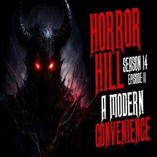S14 Ep11: S14E11 - "A Modern Convenience" - Horror Hill
