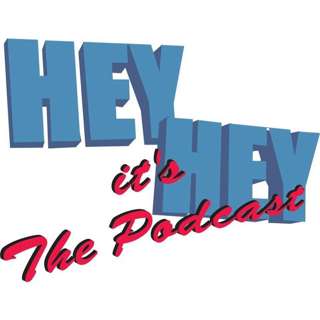 Hey Hey It's The Podcast Episode 179