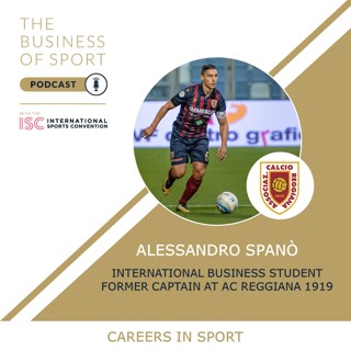 Careers In Sport Podcast - Alessandro Spanò - International Business Student  & Former Captain - AC Reggiana 1919