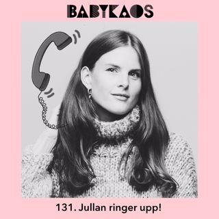 131. Jullan ringer upp! Allvarligt graviditetsillamående (HB) & bristning grad 3