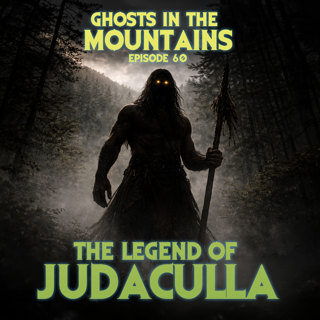 GITM #60 The Legend of Judaculla