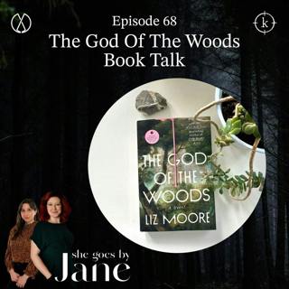 68: Episode 68: God of the woods, Book Talk
