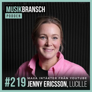 219. Maxa intäkter från YouTube - Jenny Ericsson, Lucille Group