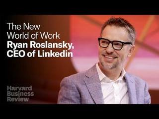 The New World of Work: Ryan Roslansky, LinkedIn CEO 