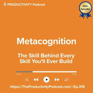 Metacognition: The Skill Behind Every Skill You'll Ever Build