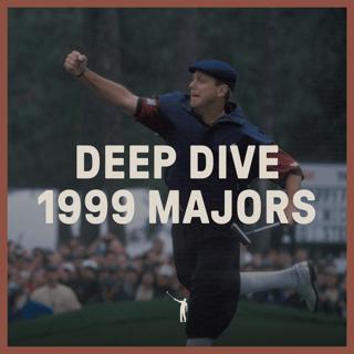 955: 1999 Majors Deep Dive