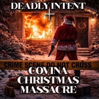 THE COVINA CHRISTMAS MASSACRE - WHEN SANTA CAME TO KILL