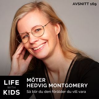 169-Så blir du den förälder du vill vara