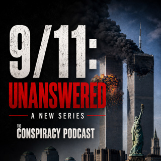 9/11: Unanswered Part Three - EP 167