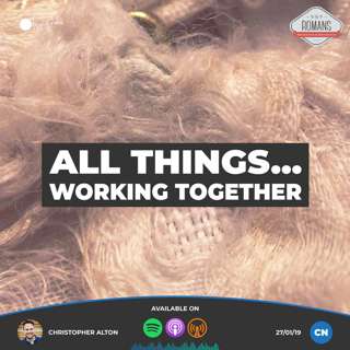 All Things... Working Together | Christopher Alton | 27/01/19 | Central