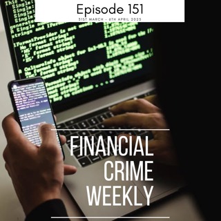 Financial Crime Weekly Episode 151