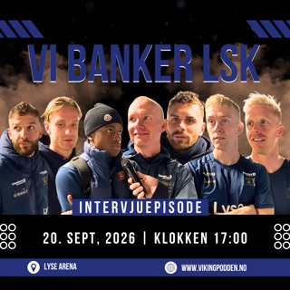 #262 - Viking tilbake på toppen av eliteserien✅ Intervjuer med Botheim, Bjørdal, Zlatko, Jensen, Stensness, Moi og Østbø