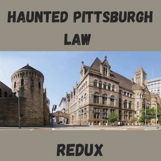 Haunted Pittsburgh Law Redux