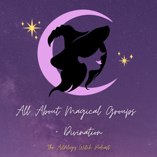 All About Divination + Magical Groups