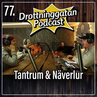 77. Tantrum & Näverlur