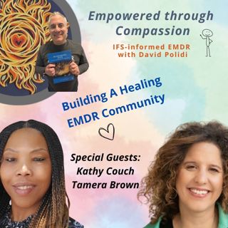 Building a Healing EMDR Community with Kathy Couch & Tamera Brown
