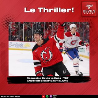 Le Thriller: New Jersey Devils Complete GUTSY Comeback against Montreal Canadiens