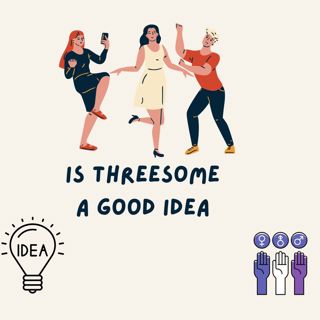 Threesome Good Idea