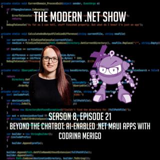 Beyond the Chatbot: AI-Enabled .NET MAUI Apps with Codrina Merigo