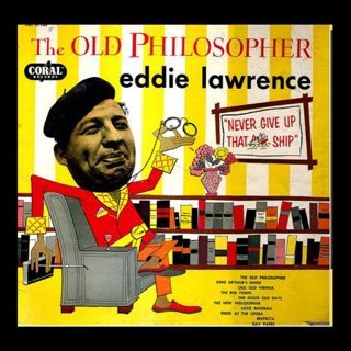 "The Old Philosopher" Eddie Lawrence - 13 Comedy Tracks