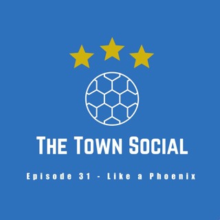 Episode 31 - Like A Phoenix