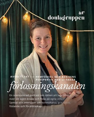 147: Hemfödsel och bebisens perspektiv med Li Tadaa