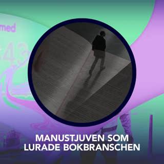 Manustjuven som lurade bokbranschen – P3 Nyheter Dokumentär