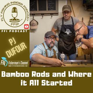 Bamboo Rods and Where it All Started