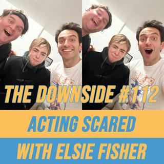 #112 Acting Scared with Elsie Fisher