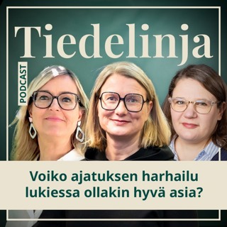 Tiedelinja: Voiko ajatuksen harhailu lukiessa ollakin hyvä asia?
