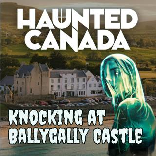 Knocking at Ballygally Castle
