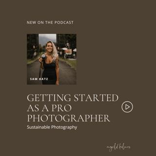 58. Start a photography business with Sam Katz