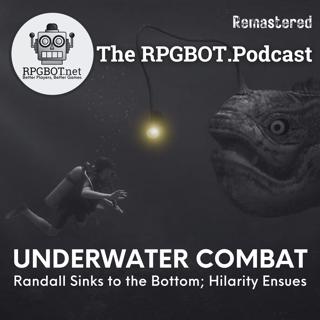 UNDERWATER COMBAT (Remastered); Randall Sinks to the Bottom; Hilarity Ensues!