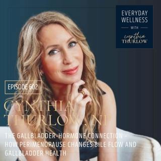 Ep. 602 “The Gallbladder-Hormone Connection” – How Perimenopause Changes Bile Flow and Gallbladder Health | Menopause, Perimenopause, Gallbladder Health  