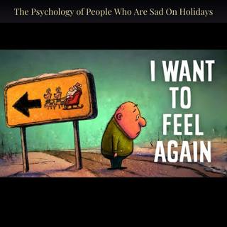The Psychology of People Who Are Sad On Holidays