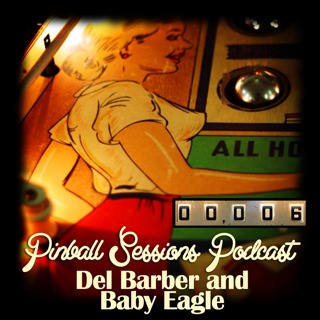 Episode #6 - Del Barber and Baby Eagle