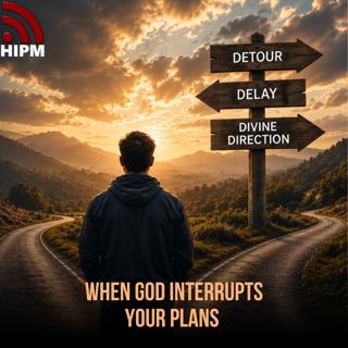 When God Interrupts Your Plans