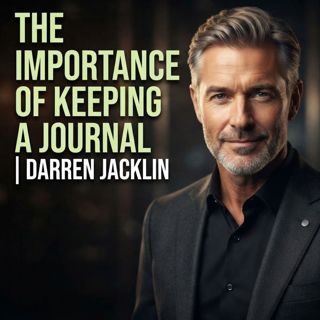 The Importance of Keeping a Journal | Darren Jacklin