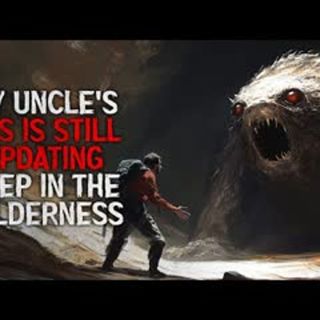 "My Uncle's GPS Is Still Updating From Deep in the Wilderness" Creepypasta
