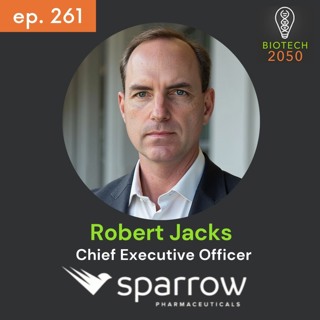 Robert Jacks, CEO of Sparrow Pharmaceuticals | Precision Medicine, Biotech Strategy & Leadership