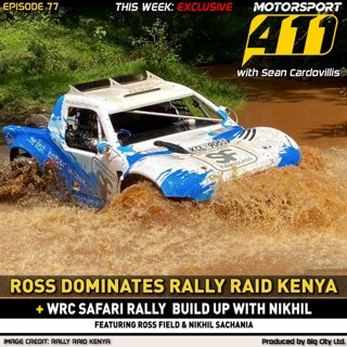#EP77 ROSS Dominates Rally Raid Kenya